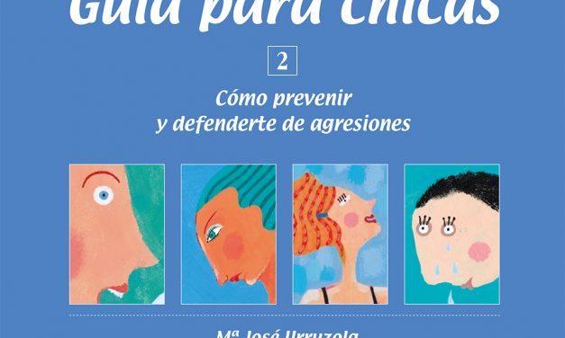 Guía para chicas. Cómo prevenir y defenderte de las agresiones