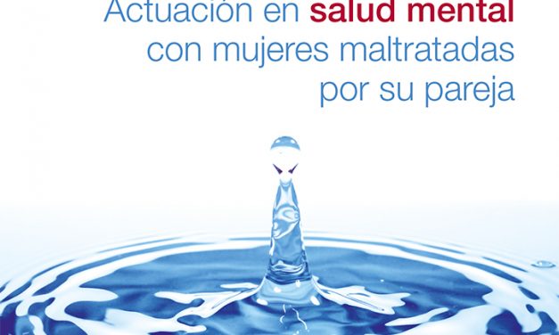 Guía práctica clínica. Actuación en salud mental con mujeres maltratadas por su pareja