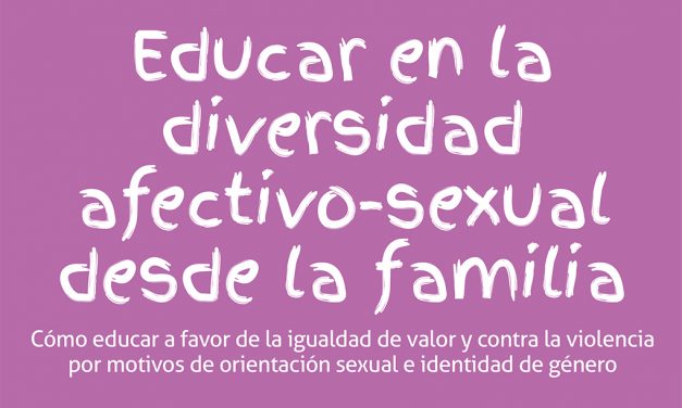 Educar en la diversidad afectivo-sexual desde la familia