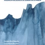 Una realidad invisible. Violencia psicológica de género en la pareja