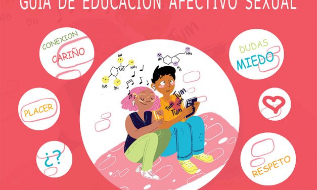 Guía de Educación afectivo-sexual. Atrévete a sentir, atrévete a cuidar y cuidarte