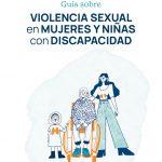 Guía sobre violencia sexual en mujeres y niñas con discapacidad