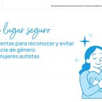 Herramientas para reconocer y evitar la violencia de género contra mujeres autistas