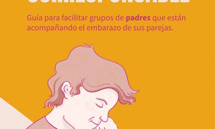 Guía paternidad corresponsable. Guía para facilitar grupos de padres que están acompañando el embarazo de sus parejas