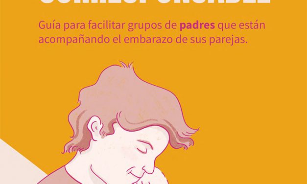 Guía paternidad corresponsable. Guía para facilitar grupos de padres que están acompañando el embarazo de sus parejas