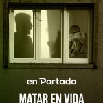 “Matar en vida” – documental sobre violencia vicaria